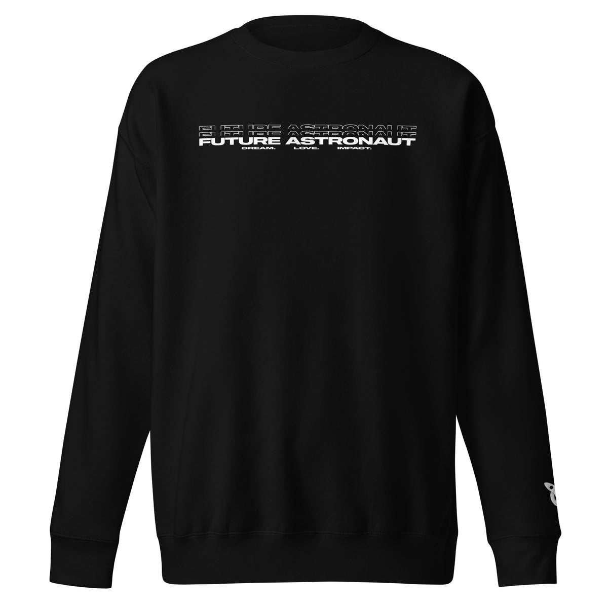 Future Astronaut Crewneck in black, front view, Dream. Love. Impact. lockup across the chest